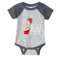 Open Heart Surgery Not Even Heart Surgery Can Stop Me Infant Baby Jersey Bodysuit
