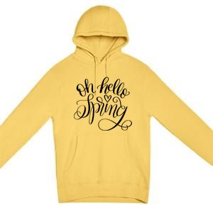 Oh Hello Spring Quote Premium Pullover Hoodie