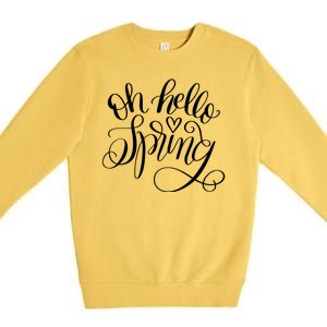 Oh Hello Spring Quote Premium Crewneck Sweatshirt