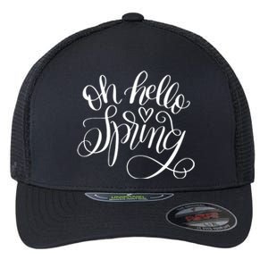 Oh Hello Spring Quote Flexfit Unipanel Trucker Cap