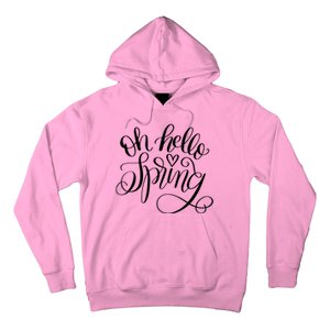 Oh Hello Spring Quote Hoodie