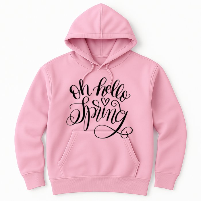 Oh Hello Spring Quote Hoodie