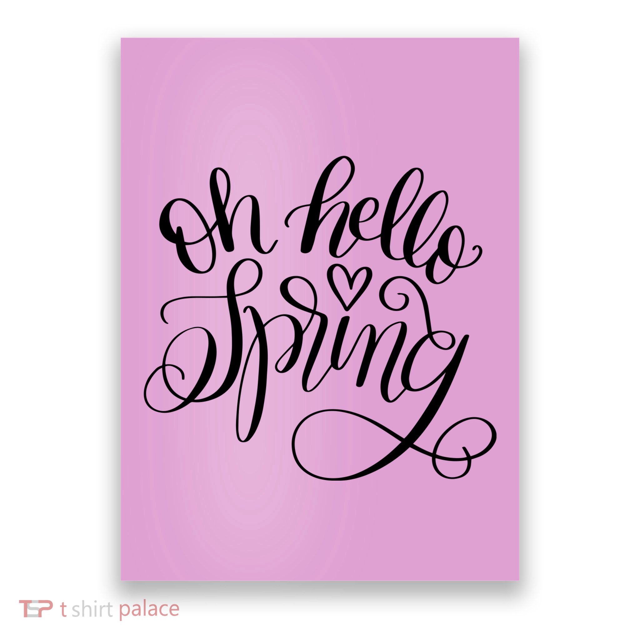 Oh Hello Spring Quote Poster