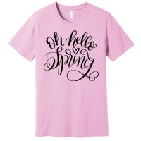 Oh Hello Spring Quote Premium T-Shirt