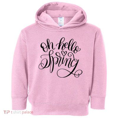 Oh Hello Spring Quote Toddler Hoodie