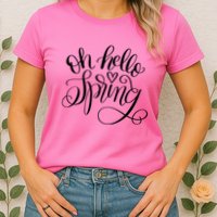 Oh Hello Spring Quote Womens T-Shirt