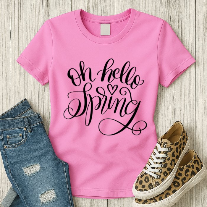 Oh Hello Spring Quote Womens T-Shirt