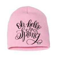 Oh Hello Spring Quote Short Acrylic Beanie