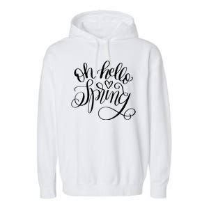 Oh Hello Spring Quote Garment-Dyed Fleece Hoodie