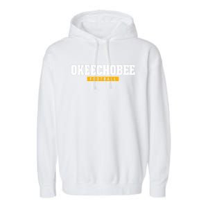 Okeechobee High School Football Hs Garment-Dyed Fleece Hoodie