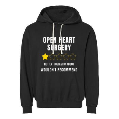 Open Heart Surgery WouldnT Recommend Garment-Dyed Fleece Hoodie