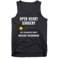 Open Heart Surgery WouldnT Recommend Tank Top