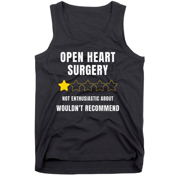 Open Heart Surgery WouldnT Recommend Tank Top