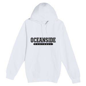 Oceanside High School Football Premium Pullover Hoodie