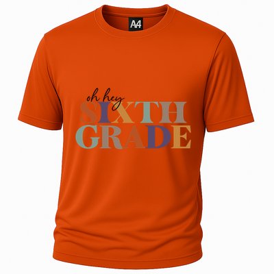 Oh Hey Sixth Grade Teacher Great Gift 6Th Grade Teachers Cute Gift Cooling Performance Crew T-Shirt