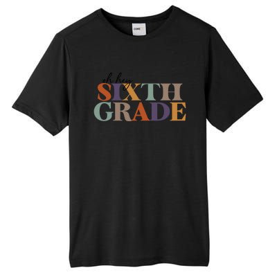 Oh Hey Sixth Grade Teacher Great Gift 6Th Grade Teachers Cute Gift Tall Fusion ChromaSoft Performance T-Shirt