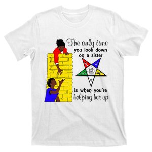 OES Help Sister Up Order Of The Eastern Star Mothers Day T-Shirt