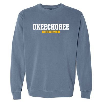 Okeechobee High School Football Hs Garment-Dyed Sweatshirt