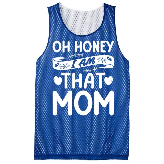 Oh Honey That I Am Funny Mom Grandma MotherS Day Gift Mesh Reversible Basketball Jersey Tank