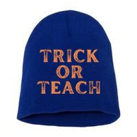 Orange Halloween Teacher Trick Or Treat Trick Or Teach Cute Gift Short Acrylic Beanie