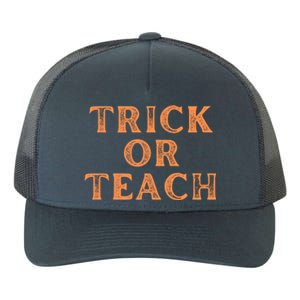 Orange Halloween Teacher Trick Or Treat Trick Or Teach Cute Gift Yupoong Adult 5-Panel Trucker Hat