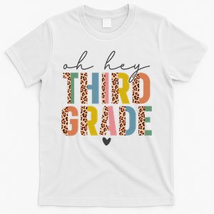 Oh Hey Third Grade Back To School Students 3rd Grade Teacher T-Shirt