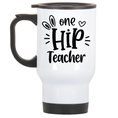 One Hip Teacher Easter Bunny Teacher Happy Easter Day Great Gift Stainless Steel Travel Mug