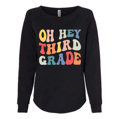 Oh Hey Third Grade Groovy Funny Back To School Teacher Kids Womens California Wash Sweatshirt