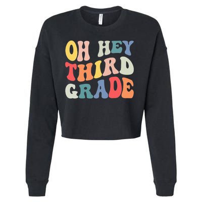 Oh Hey Third Grade Groovy Funny Back To School Teacher Kids Cropped Pullover Crew