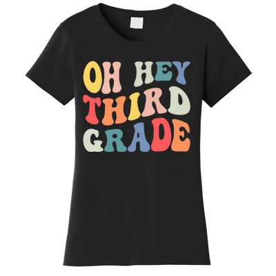 Oh Hey Third Grade Groovy Funny Back To School Teacher Kids Women's T-Shirt