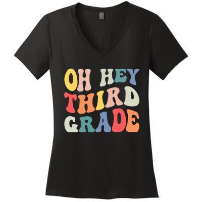 Oh Hey Third Grade Groovy Funny Back To School Teacher Kids Women's V-Neck T-Shirt