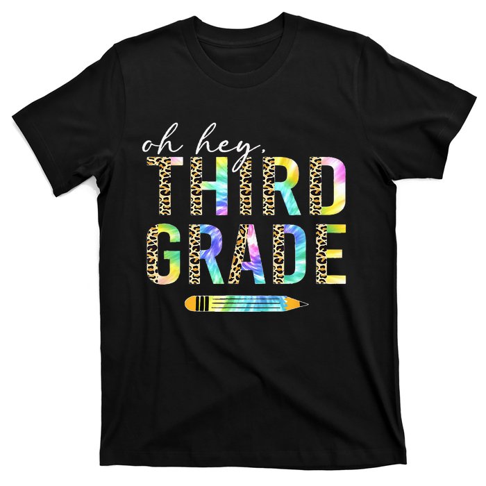 Oh Hey Third Grade Back to School Students 3rd Grade Teacher T-Shirt