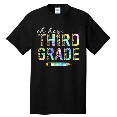 Oh Hey Third Grade Back to School Students 3rd Grade Teacher Tall T-Shirt