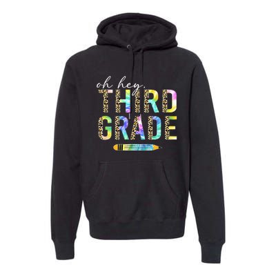 Oh Hey Third Grade Back to School Students 3rd Grade Teacher Premium Hoodie