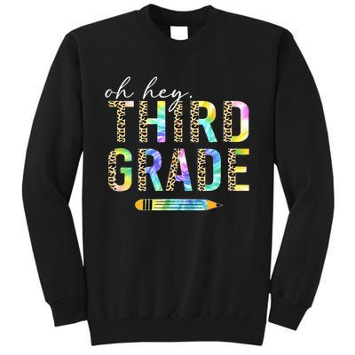 Oh Hey Third Grade Back to School Students 3rd Grade Teacher Tall Sweatshirt