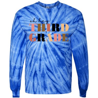 Oh Hey Third Grade Cute Gift Tie-Dye Long Sleeve Shirt