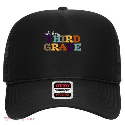 Oh Hey Third Grade High Crown Mesh Back Trucker Hat