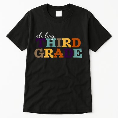 Oh Hey Third Grade Tall T-Shirt