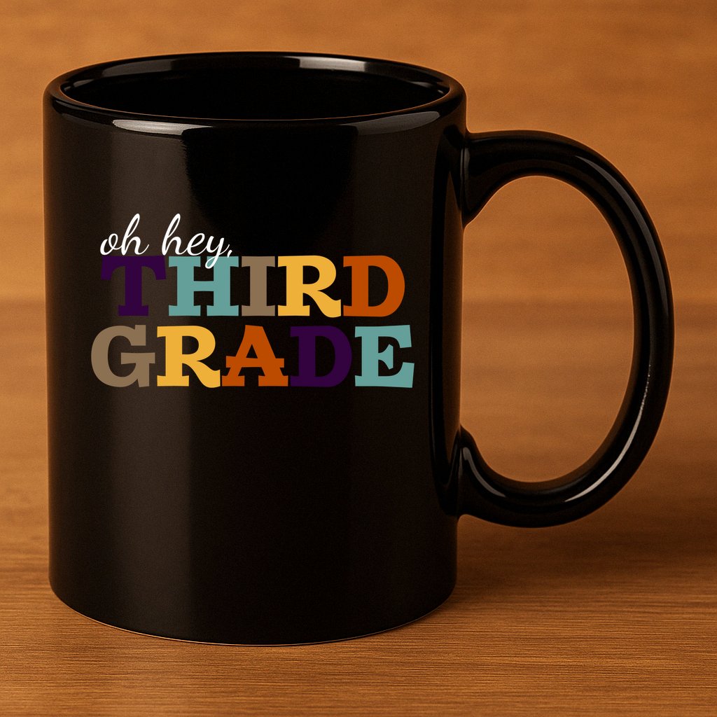 Oh Hey Third Grade 11oz C Handle Ceramic Mug