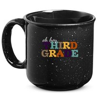 Oh Hey Third Grade 15oz Campfire Ceramic Mug