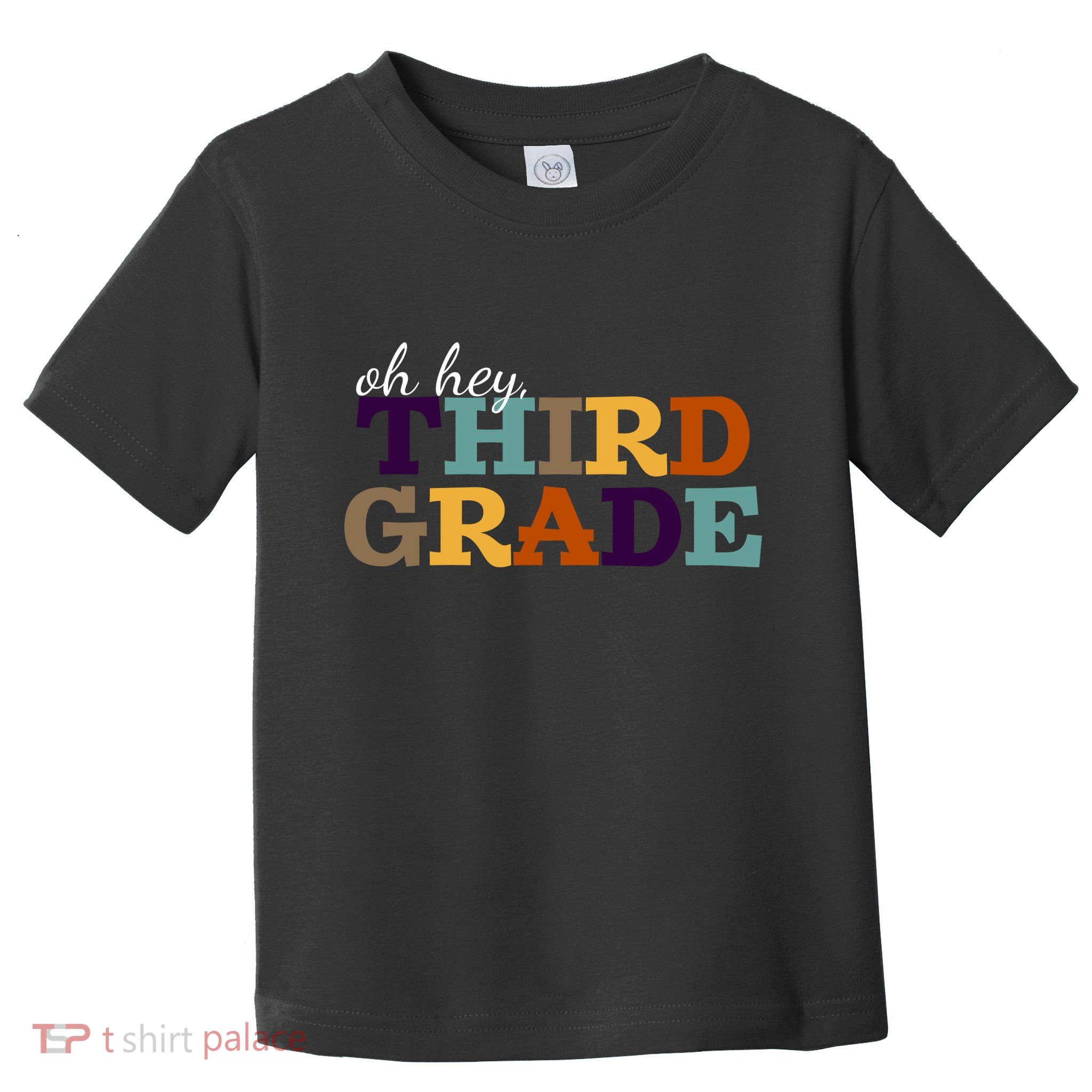 Oh Hey Third Grade Toddler T-Shirt