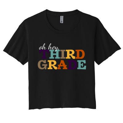 Oh Hey Third Grade Women's Crop Top Tee