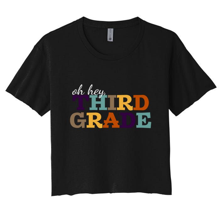Oh Hey Third Grade Women's Crop Top Tee