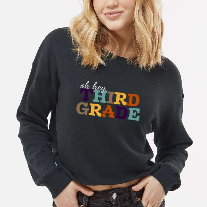 Oh Hey Third Grade Cropped Pullover Crew
