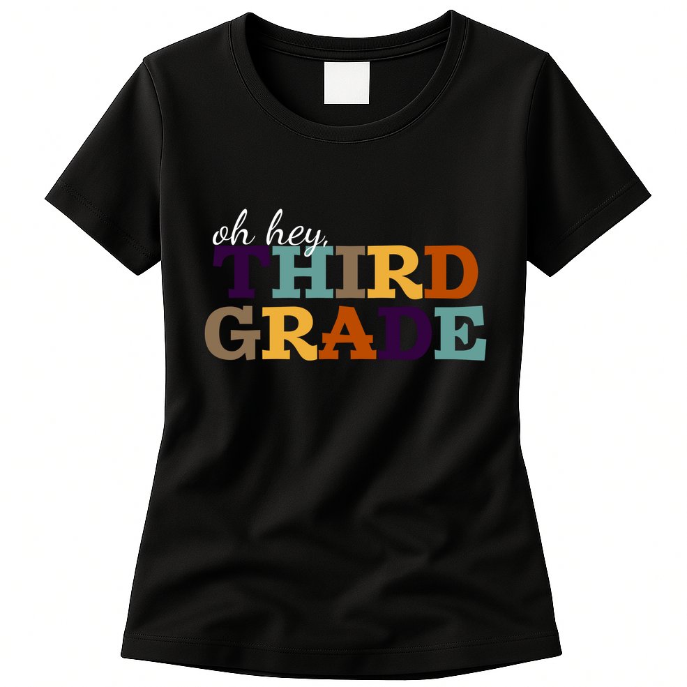 Oh Hey Third Grade Womens T-Shirt