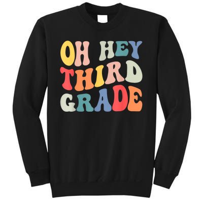 Oh Hey Third Grade Groovy Funny Back To School Teacher Sweatshirt