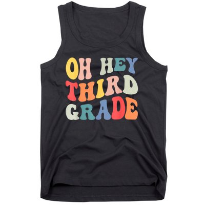 Oh Hey Third Grade Groovy Funny Back To School Teacher Tank Top