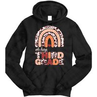 Oh Hey Third Grade Leopard Print Pattern Rainbow Tie Dye Hoodie