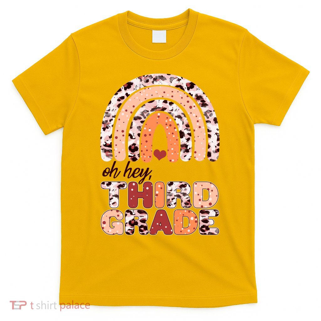 Oh Hey Third Grade Leopard Print Pattern Rainbow T-Shirt