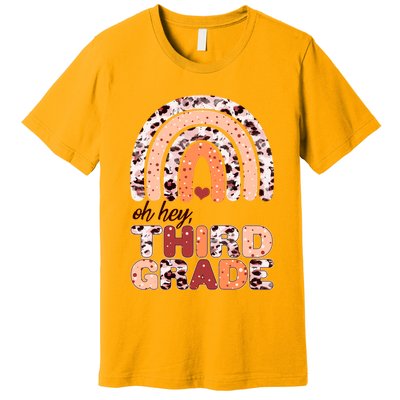 Oh Hey Third Grade Leopard Print Pattern Rainbow Premium T-Shirt